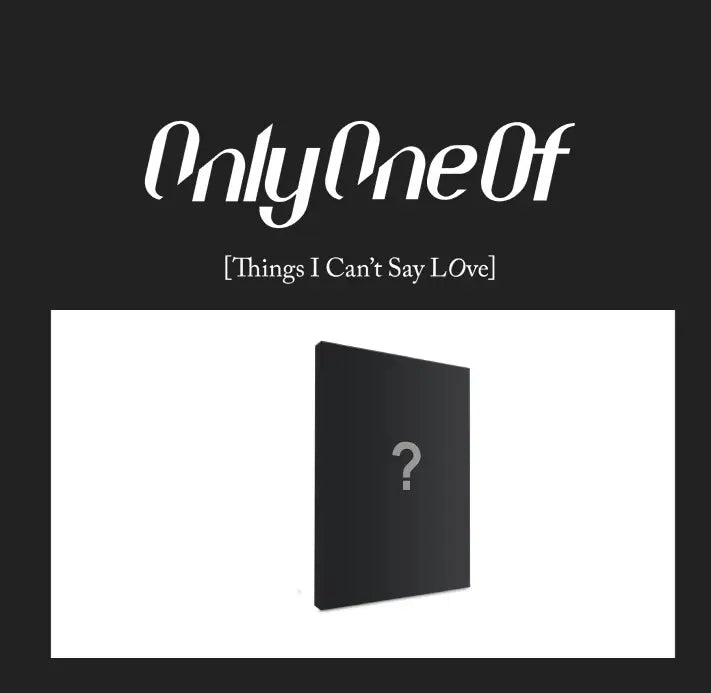 OnlyOneOf - Things I Can't Say LOve