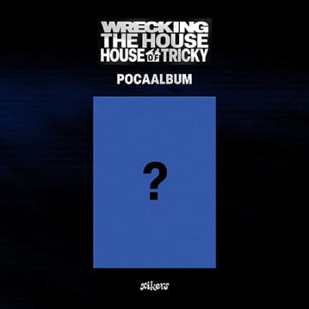 XIKERS - 6TH MINI ALBUM [HOUSE OF TRICKY : WRECKING THE HOUSE] (POCA ALBUM VER.)