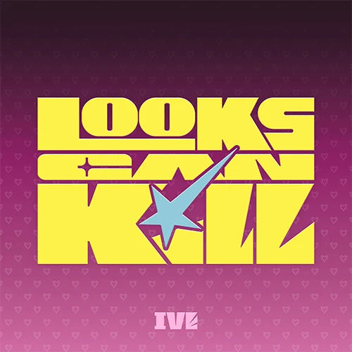 IVE EP [ LOOKS CAN KILL ] DIGIPACK VER.
