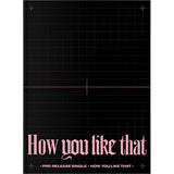 BLACKPINK SPECIAL EDITION - [How You Like That] - Kpop Story US