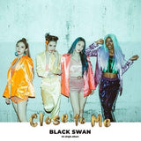 BLACKSWAN - 1st Single Album [Close to Me] - Kpop Story US